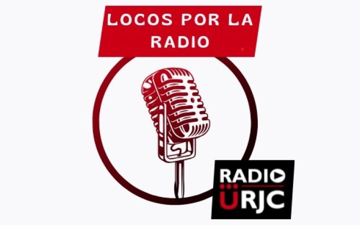 RADIO URJC presenta un nuevo programa de Locos por la radio: Especial URJC