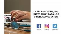 LA TELEMEDICINA, UN NUEVO FILÓN PARA LOS CIBERDELINCUENTES