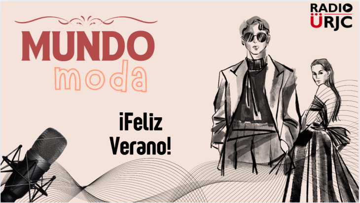 RADIO URJC presenta un nuevo programa de Mundo Moda: ¡Feliz Verano!