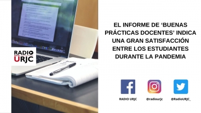 EL INFORME DE ‘BUENAS PRÁCTICAS DOCENTES’ INDICA UNA GRAN SATISFACCIÓN ENTRE LOS ESTUDIANTES DURANTE LA PANDEMIA