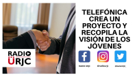 TELEFÓNICA CREA UN PROYECTO QUE RECOPILA LA VISIÓN DE LOS JÓVENES