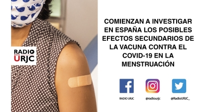 COMIENZAN A INVESTIGAR EN ESPAÑA LOS POSIBLES EFECTOS SECUNDARIOS DE LAS VACUNAS CONTRA EL COVID-19 EN LA MENSTRUACIÓN