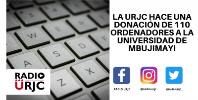 LA URJC HACE UNA DONACIÓN DE 110 ORDENADORES A LA UNIVERSIDAD DE MBUJIMAYI