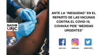 ANTE LA &#039;&#039;INEQUIDAD&#039;&#039; EN EL REPARTO DE LAS VACUNAS CONTRA EL COVID-19, COVAX PIDE &#039;&#039;MEDIDAS URGENTES&#039;&#039;