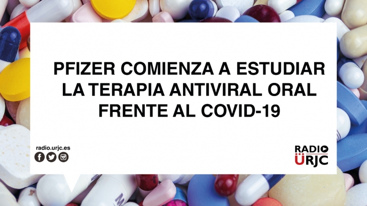 PFIZER COMIENZA A ESTUDIAR LA TERAPIA ANTIVIRAL ORAL FRENTE AL COVID-19