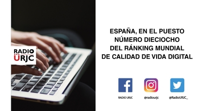 ESPAÑA, EN EL PUESTO NÚMERO DIECIOCHO EN EL RANKING MUNDIAL DE CALIDAD DE VIDA DIGITAL