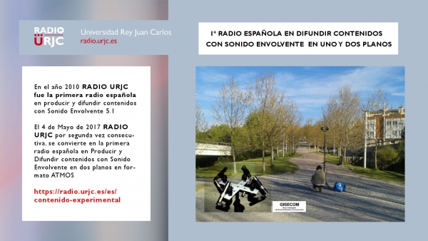 RADIO URJC - PRIMERA RADIO ESPAÑOLA EN DIFUNDIR CONTENIDOS CON SONIDO 5.1 Y SONIDO EN DOS PLANOS