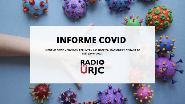 INFORME COVID - COVID-19: REPUNTAN LAS HOSPITALIZACIONES Y DEMANA DE TEST