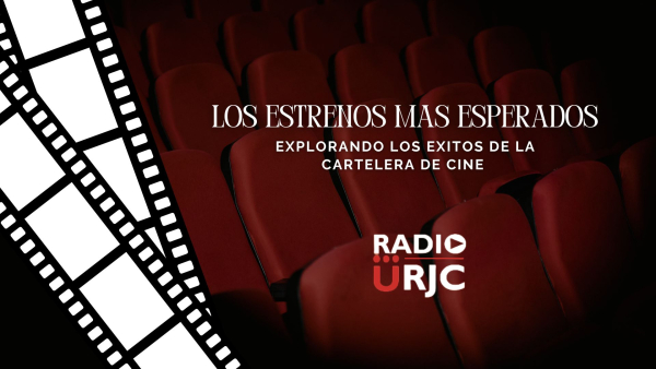 Los estrenos mas esperados. Explorando los éxitos de la cartelera de cine.