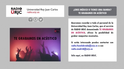 TE GRABAMOS EN ACÚSTICO - EL SERVICIO DE GRABACIÓN MUSICAL DE RADIO URJC