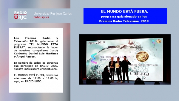 “EL MUNDO ESTÁ FUERA”, galardonado en los Premios Radio Televisión y Premios Excelencia Educativa  2019
