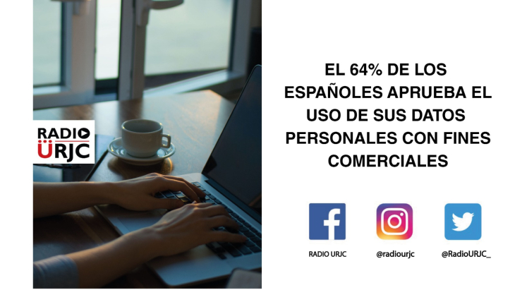EL 64% DE LOS ESPAÑOLES APRUEBA EL USO DE SUS DATOS PERSONALES CON FINES COMERCIALES