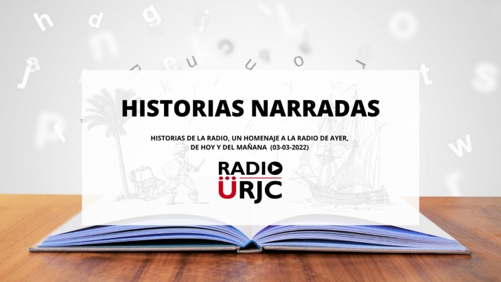 HISTORIAS NARRADAS: HISTORIAS DE LA RADIO, UN HOMENAJE A LA RADIO DE AYER, DE HOY Y DEL MAÑANA