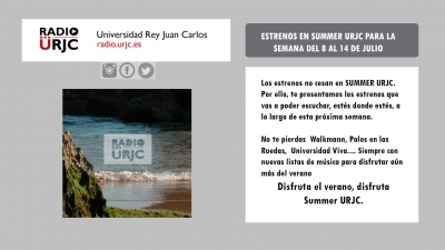 ESTRENOS DE SUMMER URJC PARA LA SEMANA DEL 8 AL 14 DE JULIO