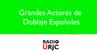 GRANDES ACTORES DE DOBLAJE ESPAÑOLES: ANIMACIÓN