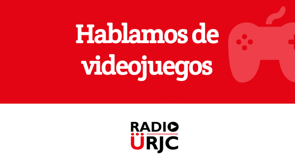 HABLAMOS DE VIDEOJUEGOS: EL PROGRAMA SORPRESA