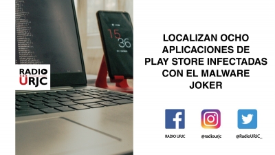 LOCALIZAN OCHO APLICACIONES DE PLAY STORE INFECTADAS CON EL MALWARE JOKER