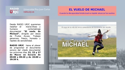 Cortometraje documental  &quot;El vuelo de Michael&quot;. Cuando la discapacidad intelectual no impide alcanzar los sueños.