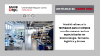 Madrid refuerza la formación para el empleo con dos nuevos centros especializados en biotecnología, farmacia, logística y drones