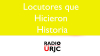 LOCUTORES QUE HICIERON HISTORIA: EN ESTÉREO