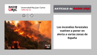 Los incendios forestales vuelven a poner en alerta a varias zonas de España