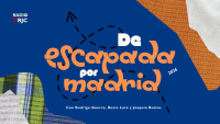 Nuevo episodio de "De Escapada por Madrid"