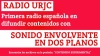 RADIO URJC: la primera Radio española en difundir contenidos con Sonido Envolvente en uno y dos Planos