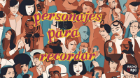 ¡Nuevo Episodio de "Personajes Para Recordar"!