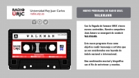 WALKMANN ES EL NUEVO PROGRAMA DE RADIO URJC