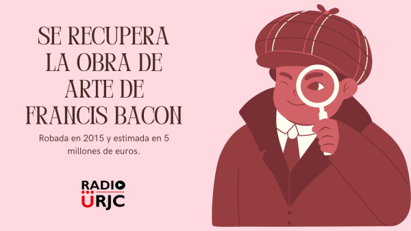 Se recupera la obra de arte de Francis Bacon, valorada en unos 5 millones de euros.