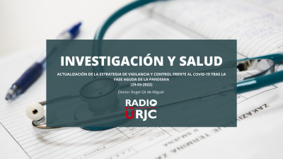 INVESTIGACIÓN Y SALUD – ACTUALIZACIÓN DE LA ESTRATEGIA DE VIGILANCIA Y CONTROL FRENTE AL COVID-19 TRAS LA FASE AGUDA DE LA PANDEMIA