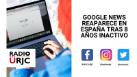 GOOGLE NEWS REAPARECE EN ESPAÑA TRAS OCHO AÑOS INACTIVO