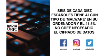 SEIS DE CADA DIEZ ESPAÑOLES TIENE ALGÚN TIPO DE &#039;&#039;MALWARE&#039;&#039; EN EL ORDENADOR Y EL 41&#039;5% NO CONSIDERA NECESARIO EL CIFRADO DE DATOS