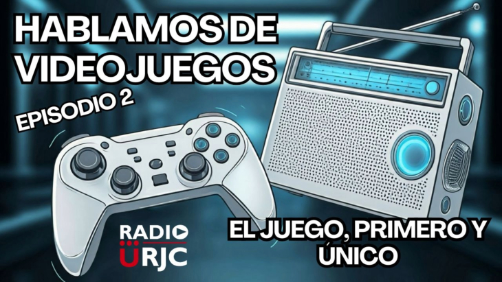 RADIO URJC presenta un nuevo programa de Hablamos de Videojuegos: El juego, primero y único